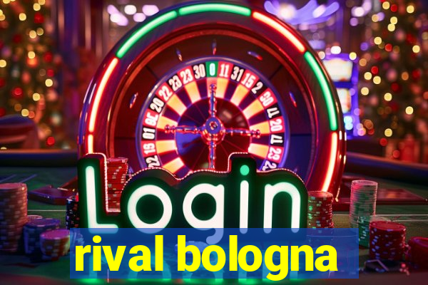 rival bologna